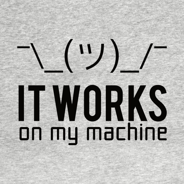 Programmer T-shirt - It works on my machine by Anime Gadgets